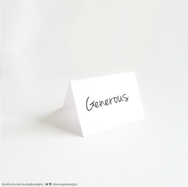 Note to Self-Be Genereous! (Via Musings by Megha)